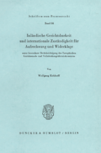Inländische Gerichtsbarkeit und internationale Zuständigkeit für Aufrechnung und Widerklage