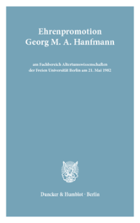 Ehrenpromotion Georg M. A. Hanfmann am FB Altertumswissenschaften der FU Berlin
