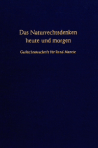 Das Naturrechtsdenken heute und morgen