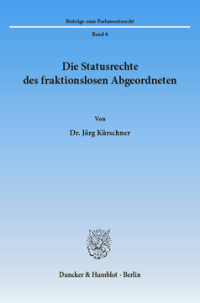 Die Statusrechte des fraktionslosen Abgeordneten