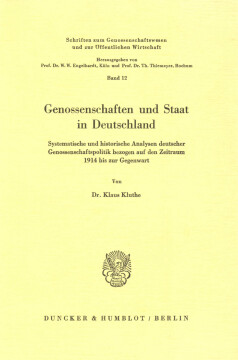 Genossenschaften und Staat in Deutschland Genossenschaften und Staat in Deutschland