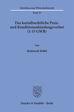 Das kartellrechtliche Preis- und Konditionenbindungsverbot (§ 15 GWB) Das kartellrechtliche Preis- und Konditionenbindungsverbot (§ 15 GWB)
