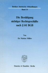 Die Bestätigung nichtiger Rechtsgeschäfte nach § 141 BGB