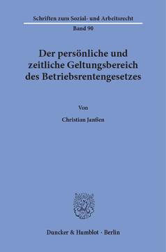 Der persönliche und zeitliche Geltungsbereich des Betriebsrentengesetzes Der persönliche und zeitliche Geltungsbereich des Betriebsrentengesetzes