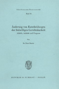 Änderung von Entscheidungen der freiwilligen Gerichtsbarkeit Änderung von Entscheidungen der freiwilligen Gerichtsbarkeit