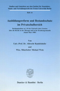 Ausbildungsreform und Bestandsschutz im Privatschulbereich Ausbildungsreform und Bestandsschutz im Privatschulbereich