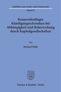 Konzernbedingte Kündigungsschranken bei Abhängigkeit und Beherrschung durch Kapitalgesellschaften