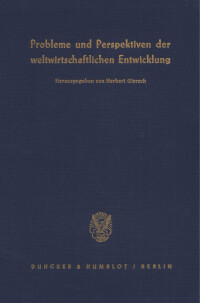 Probleme und Perspektiven der weltwirtschaftlichen Entwicklung