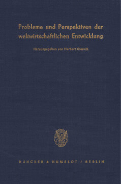 Probleme und Perspektiven der weltwirtschaftlichen Entwicklung Probleme und Perspektiven der weltwirtschaftlichen Entwicklung