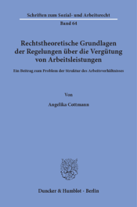 Rechtstheoretische Grundlagen der Regelungen über die Vergütung von Arbeitsleistungen