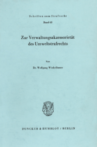 Zur Verwaltungsakzessorietät des Umweltstrafrechts