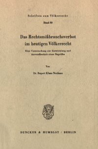 Das Rechtsmißbrauchsverbot im heutigen Völkerrecht