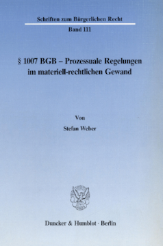 § 1007 BGB - Prozessuale Regelungen im materiell-rechtlichen Gewand