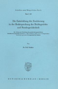 Die Entwicklung der Zusicherung in der Rechtsprechung des Reichsgerichts und Bundesgerichtshofs