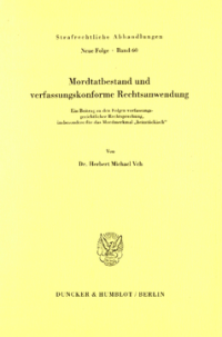Mordtatbestand und verfassungskonforme Rechtsanwendung