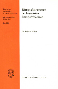 Wirtschaftswachstum bei begrenzten Energieressourcen Wirtschaftswachstum bei begrenzten Energieressourcen