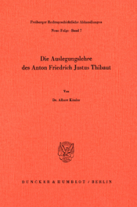 Die Auslegungslehre des Anton Friedrich Justus Thibaut