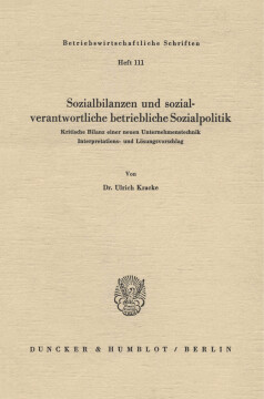 Sozialbilanzen und sozialverantwortliche betriebliche Sozialpolitik Sozialbilanzen und sozialverantwortliche betriebliche Sozialpolitik