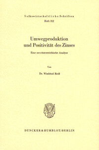 Umwegproduktion und Positivität des Zinses
