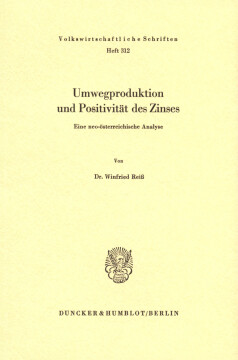Umwegproduktion und Positivität des Zinses Umwegproduktion und Positivität des Zinses