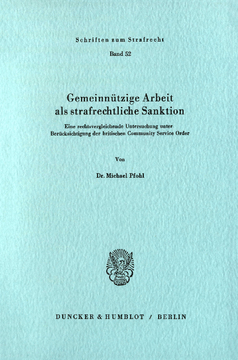 Gemeinnützige Arbeit als strafrechtliche Sanktion Gemeinnützige Arbeit als strafrechtliche Sanktion
