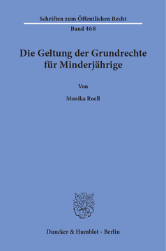Die Geltung der Grundrechte für Minderjährige Die Geltung der Grundrechte für Minderjährige