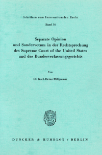 Seperate Opinion und Sondervotum in der Rechtsprechung des Supreme Court of the United States und des Bundesverfassungsgerichts