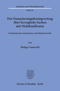 Der Finanzierungsleasingvertrag über bewegliche Sachen mit Nichtkaufleuten