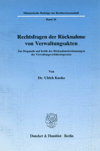 Rechtsfragen der Rücknahme von Verwaltungsakten
