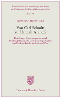 Von Carl Schmitt zu Hannah Arendt?