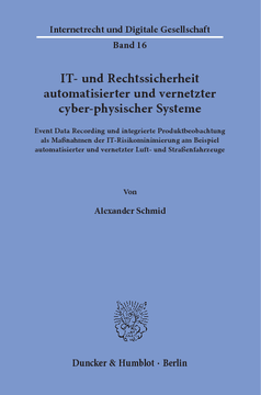 IT- und Rechtssicherheit automatisierter und vernetzter cyber-physischer Systeme