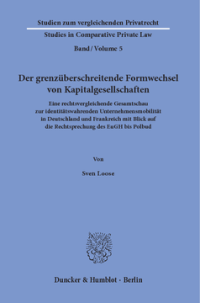 Der grenzüberschreitende Formwechsel von Kapitalgesellschaften