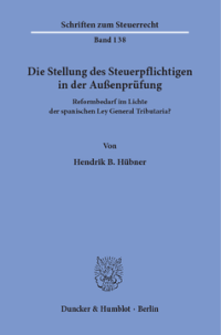 Die Stellung des Steuerpflichtigen in der Außenprüfung