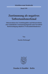 Zustimmung als negatives Tatbestandsmerkmal