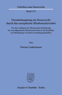 Normbehauptung im Steuerrecht durch das europäische Missbrauchsverbot