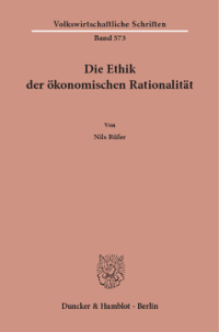 Die Ethik der ökonomischen Rationalität