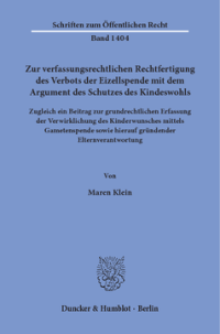 Zur verfassungsrechtlichen Rechtfertigung des Verbots der Eizellspende mit dem Argument des Schutzes des Kindeswohls