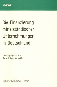 Die Finanzierung mittelständischer Unternehmungen in Deutschland