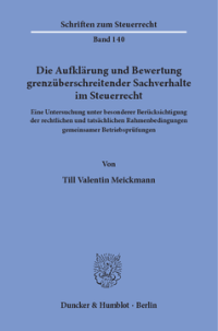 Die Aufklärung und Bewertung grenzüberschreitender Sachverhalte im Steuerrecht