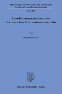 Koordinierungsmechanismen des deutschen Konzerninsolvenzrechts