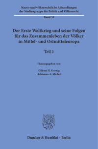 Der Erste Weltkrieg und seine Folgen für das Zusammenleben der Völker in Mittel- und Ostmitteleuropa