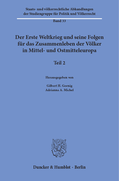 Der Erste Weltkrieg und seine Folgen für das Zusammenleben der Völker in Mittel- und Ostmitteleuropa Der Erste Weltkrieg und seine Folgen für das Zusammenleben der Völker in Mittel- und Ostmitteleuropa