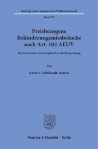 Preisbezogene Behinderungsmissbräuche nach Art. 102 AEUV