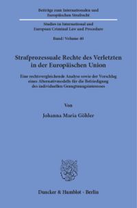 Strafprozessuale Rechte des Verletzten in der Europäischen Union