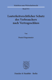 Lauterkeitsrechtlicher Schutz des Verbrauchers nach Vertragsschluss