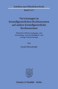 Verweisungen in formellgesetzlichen Rechtsnormen auf andere formellgesetzliche Rechtsnormen