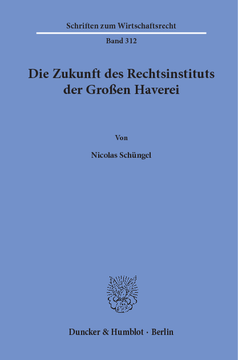 Die Zukunft des Rechtsinstituts der Großen Haverei Die Zukunft des Rechtsinstituts der Großen Haverei