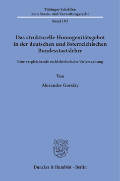 Das strukturelle Homogenitätsgebot in der deutschen und österreichischen Bundesstaatslehre
