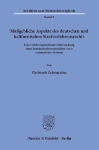 Maßgebliche Aspekte des deutschen und kalifornischen Strafverfahrensrechts