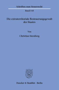 Die extraterritoriale Besteuerungsgewalt des Staates